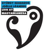 Album artwork for Szabados, Gyorgy & Leandre, Joelle - Live At Magya