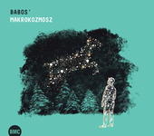 Album artwork for Gyula Makrokozmosz Babos' - Babos' Makrokozmosz 