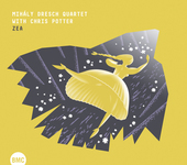 Album artwork for Mihaly Dresch Quartet With Chris Potter - Zea 