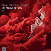 Album artwork for Brun-Courtois-Fincker - Les Demons De Tosca 