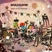 Album artwork for Roadshow: Music of Carl Schimmel