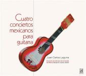 Album artwork for JUAN CARLOS LAGUNA CUATRO CONCIERTOS MEXICANOS PAR