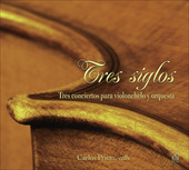 Album artwork for Tres Siglos: Concertos for Cello and Orchestra
