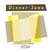 Album artwork for Dinner Jazz with ECM