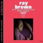 Album artwork for Ray Brown: With the All Star Big Band/Brown, Jacks