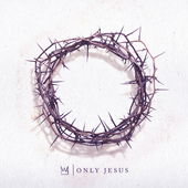 Album artwork for ONLY JESUS
