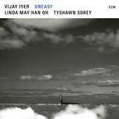 Album artwork for Vijay Iyer: Uneasy