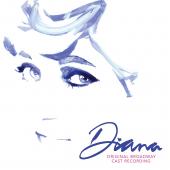 Album artwork for Diana: A True Musical Story / Original Cast