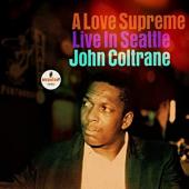 Album artwork for John Coltrane: A Love Supreme: Live In Seattle