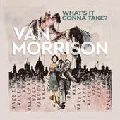 Album artwork for Van Morrison: What's It Gonna Take