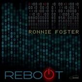 Album artwork for Ronnie Foster: Reboot (180g)