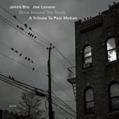 Album artwork for Jakob Bro & Joe Lovano: Once Around The Room: A Tr