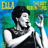 Album artwork for Ella - The Lost Berlin Tapes / Ella Fitzgerald