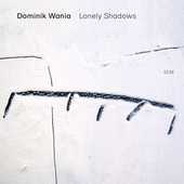 Album artwork for Dominik Wania - Lonely Shadows