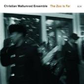 Album artwork for Christian Wallumrod Ensemble: THE ZOO IS FAR