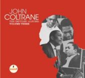 Album artwork for John Coltrane: The Impulse! Albums Vol. 3