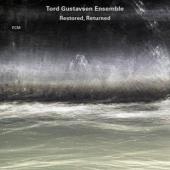 Album artwork for Tord Gustavsen Ensemble: Restored, Returned