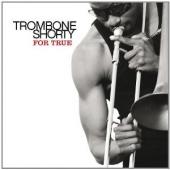 Album artwork for Trombone Shorty: For True