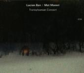 Album artwork for Lucian Ban / Mat Maneri: Transylvanian Concert
