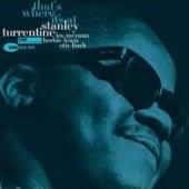 Album artwork for Stanley Turrentine: That's Where It's At