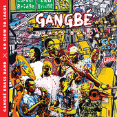 Album artwork for Gangbe Brass Band - Go Slow To Lagos 