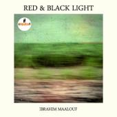 Album artwork for Red & Black Light / Ibrahim Maalouf