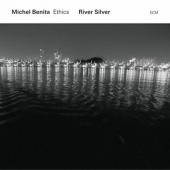 Album artwork for River Silver / Michel Benita Ethics