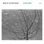Album artwork for Mats Eilertsen - Rubicon