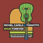 Album artwork for SPAIN FOREVER / Michel Camilo & Tomatito