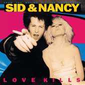 Album artwork for SID & NANCY: LOVE KILLS