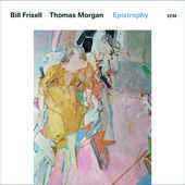 Album artwork for EPISTROPHY / Bill Frisell, Thomas Morgan