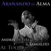 Album artwork for Andres De Jerez & Samuelito - Arañando El Alma 