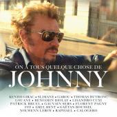 Album artwork for Johnny - On a Tous Quelque Chose de...