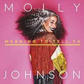 Album artwork for Molly Johnson - Meaning to Tell Ya (LP)