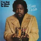 Album artwork for Barry White - I've Got So Much to Give