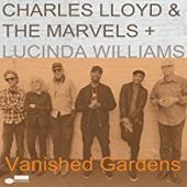 Album artwork for CHARLES LLOYD - VANISHED GARDENS(2LP)