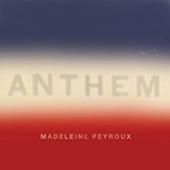 Album artwork for MADELEINE PEYROUX - ANTHEM (LP)