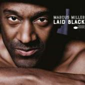 Album artwork for MARCUS MILLER LAID BLACK (2LPs)