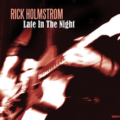 Album artwork for Rick Holmstrom - Late In the Night 