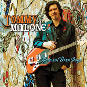 Album artwork for Tommy Malone - Natural Born Days 