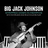 Album artwork for Big Jack Johnson & Kim Wilson & Wild Child Butler 