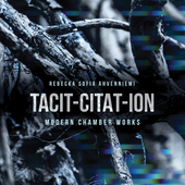 Album artwork for Tacit-Citat-ion: Modern Chamber Works