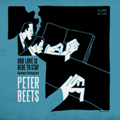 Album artwork for OUR LOVE IS HERE TO STAY / Peter Beets Trio