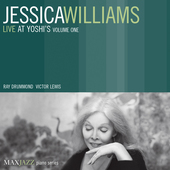 Album artwork for Jessica Williams: Live at Yoshi's Vol. 1