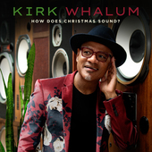 Album artwork for Kirk Whalum: How Does Christmas Sound?