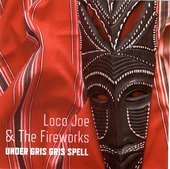 Album artwork for Loco Joe & The Fireworks - Under Gris Gris Spell 