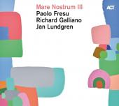 Album artwork for Mare Nostrum III / Fresu, Galliano, Lundgren