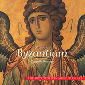 Album artwork for Music of Byzantium - The Metropolitan Museum of Ar