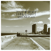 Album artwork for Five Eight - Songs For St. Jude 