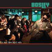 Album artwork for Bosley - The Dirty Dogs Radio Show 